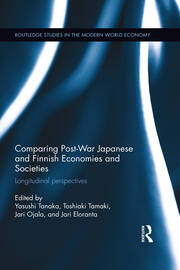 Comparing Post War Japanese and Finnish Economies and Societies: Longitudinal perspectives book cover