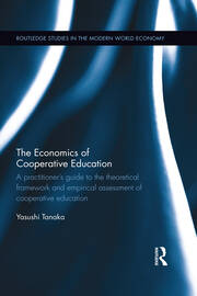 The Economics of Cooperative Education: A  practitioner's guide to the theoretical framework and empirical assessment of cooperative education book cover