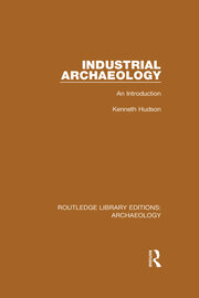 Industrial Archaeology: An Introduction book cover
