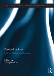 Football in Asia: History, Culture and Business book cover