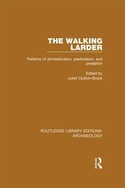 The Walking Larder: Patterns of Domestication, Pastoralism, and Predation book cover