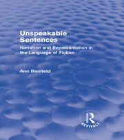 Unspeakable Sentences (Routledge Revivals): Narration and Representation in the Language of Fiction book cover