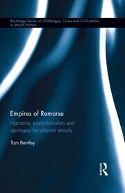 Empires of Remorse: Narrative, postcolonialism and apologies for colonial atrocity book cover