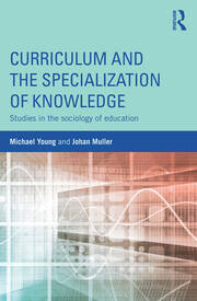 Curriculum and the Specialization of Knowledge: Studies in the sociology of education book cover