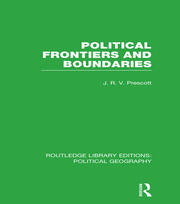 Political Frontiers and Boundaries (Routledge Library Editions: Political Geography) book cover