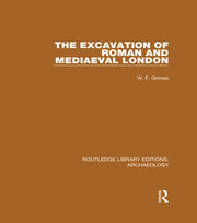 The Excavation of Roman and Mediaeval London book cover