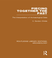 Piecing Together the Past: The Interpretation of Archaeological Data book cover