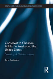 Conservative Christian Politics in Russia and the United States: Dreaming of Christian nations book cover