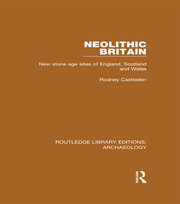 Neolithic Britain: New Stone Age sites of England, Scotland and Wales book cover