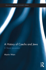 A History of Czechs and Jews: A Slavic Jerusalem book cover