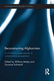 Reconstructing Afghanistan: Civil-Military Experiences in Comparative Perspective book cover
