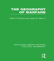 The Geography of Warfare (Routledge Library Editions: Political Geography) book cover