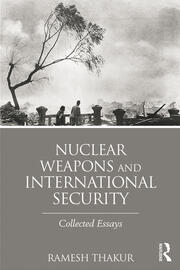 Nuclear Weapons and International Security: Collected Essays book cover