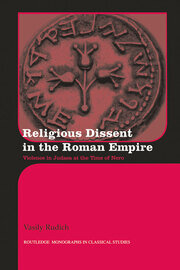 Religious Dissent in the Roman Empire: Violence in Judaea at the Time of Nero book cover