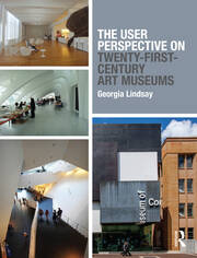 The User Perspective on Twenty-First-Century Art Museums book cover
