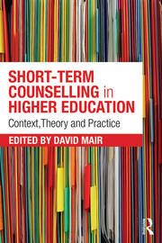 Short-term Counselling in Higher Education: Context,Theory and Practice book cover