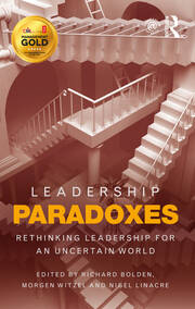 Leadership Paradoxes: Rethinking Leadership for an Uncertain World book cover