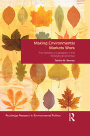 Making Environmental Markets Work: The Varieties of Capitalism in Emerging Economies book cover