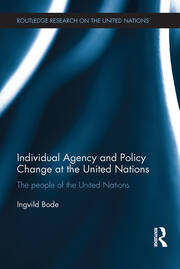 Individual Agency and Policy Change at the United Nations: The People of the United Nations book cover