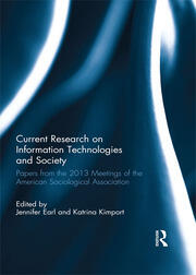 Current Research on Information Technologies and Society: Papers from the 2013 Meetings of the American Sociological Association book cover