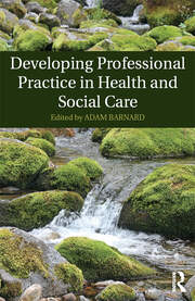 Developing Professional Practice in Health and Social Care book cover