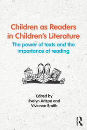 Children as Readers in Children's Literature: The power of texts and the importance of reading book cover
