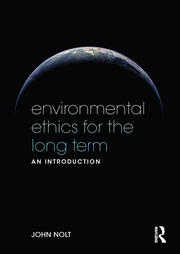 Environmental Ethics for the Long Term: An Introduction book cover