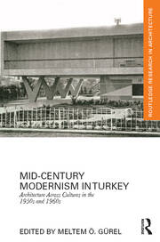 Mid-Century Modernism in Turkey: Architecture Across Cultures in the 1950s and 1960s book cover