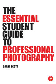 The Essential Student Guide to Professional Photography book cover