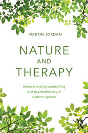 Nature and Therapy: Understanding counselling and psychotherapy in outdoor spaces book cover