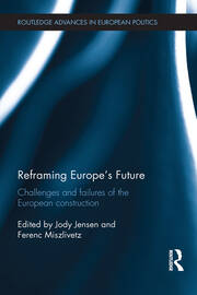 Reframing Europe's Future: Challenges and failures of the European construction book cover