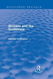 Dickens and the Grotesque (Routledge Revivals) book cover