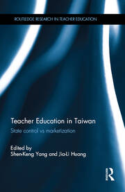 Teacher Education in Taiwan: State control vs marketization book cover