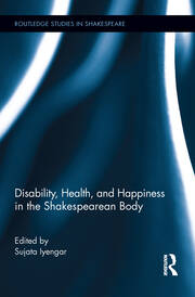 Disability, Health, and Happiness in the Shakespearean Body book cover