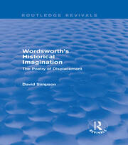 Wordsworth's Historical Imagination (Routledge Revivals): The Poetry of Displacement book cover