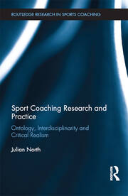 Sport Coaching Research and Practice: Ontology, Interdisciplinarity and Critical Realism book cover