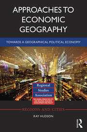 Approaches to Economic Geography: Towards a geographical political economy book cover