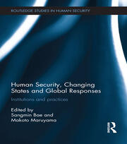 Human Security, Changing States and Global Responses: Institutions and Practices book cover