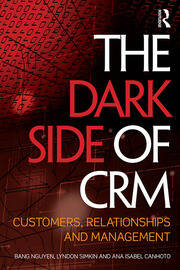 The Dark Side of CRM: Customers, Relationships and Management book cover