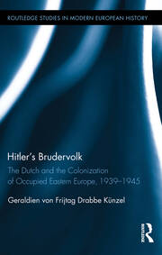 Hitler’s Brudervolk: The Dutch and the Colonization of Occupied Eastern Europe, 1939-1945 book cover