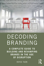 Decoding Branding: A Complete Guide to Building and Revamping Brands in the Age of Disruption book cover