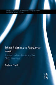 Ethnic Relations in Post-Soviet Russia: Russians and Non-Russians in the North Caucasus book cover