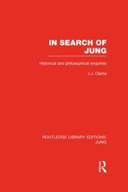 In Search of Jung: Historical and Philosophical Enquiries book cover