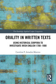 Orality in Written Texts: Using Historical Corpora to Investigate Irish English 1700-1900 book cover