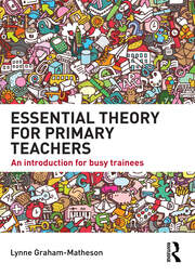 Essential Theory for Primary Teachers: An introduction for busy trainees book cover