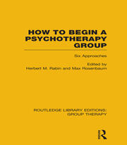 How to Begin a Psychotherapy Group: Six Approaches book cover