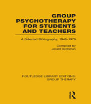 Group Psychotherapy for Students and Teachers: Selected Bibliography, 1946-1979 book cover