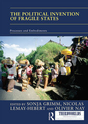 The Political Invention of Fragile States: The Power of Ideas book cover