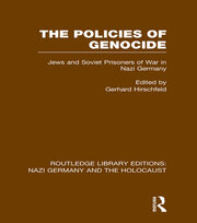 The Policies of Genocide (RLE Nazi Germany & Holocaust): Jews and Soviet Prisoners of War in Nazi Germany book cover