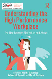 Understanding the High Performance Workplace: The Line Between Motivation and Abuse book cover